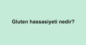 gluten-hassasiyeti-nedir
