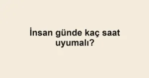 insan-gunde-kac-saat-uyumali